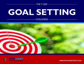 Tom Hart Success Series 7-Day Goal Setting Challenge